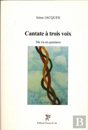 Cantate À Trois Voix ; Ma Vie En Question