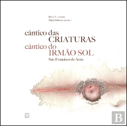 Bertrand.pt - Cântico das Criaturas, Cântico do Irmão Sol de São Francisco de Assis