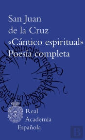 'Cantico Espiritual' Y Poesia Completa