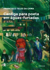 Cantiga para Poeta em Águas-Furtadas