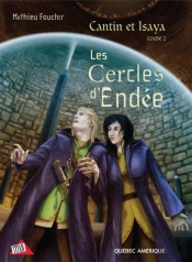 Cantin Et Isaya Tome 2 - Les Cercles D'Endée
