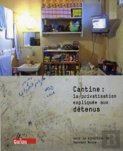 Cantine, La Privatisation Expliquée Aux Détenus