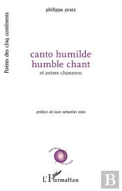 Canto Humilde ; Humble Chant Et Autres Chansons