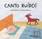 Canto Ruido!