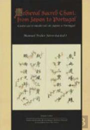Canto Sacro Medieval: do Japão a Portugal / Medieval Sacred Chant: from Japan to Portugal