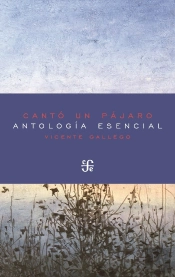 Canto Un Pajaro : Antologia Esencial