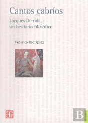 Cantos Cabrios Jacques Derrida, Un Bestiario Filosofico