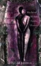 Canu Maswedd Yr Oesoedd Canol/Medieval Welsh Erotic Poetry