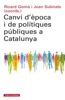 Canvi D'Època I De Polítiques Públiques A Catalunya