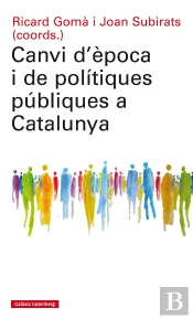 Canvi D'Època I De Polítiques Públiques A Catalunya