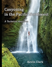 Canyoning In The Pacific Northwest