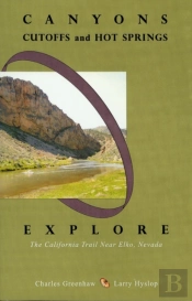 Canyons, Cutoffs And Hot Springs: Explore The California Trail Near Elko, Nevada