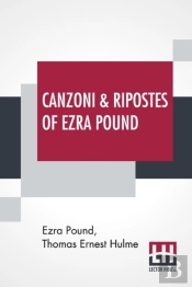 Canzoni & Ripostes Of Ezra Pound