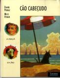 Cão Cabeçudo