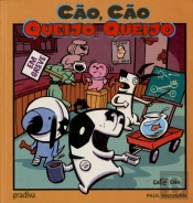 Cão, Cão, Queijo, Queijo