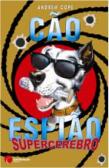 Cão Espião - Supercérebro
