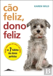 Cão Feliz, Dono Feliz