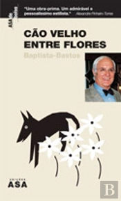 Cão Velho Entre Flores