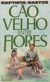 Cão Velho Entre Flores