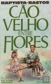 Cão Velho Entre Flores