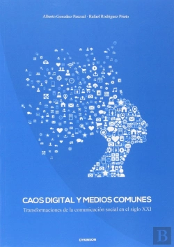 Bertrand.pt - Caos Digital Y Medios Comunes. Transformaciones De La Comunicación Social En El Siglo Xxi