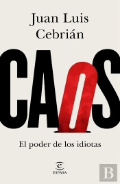 Caos. El Poder De Los Idiotas