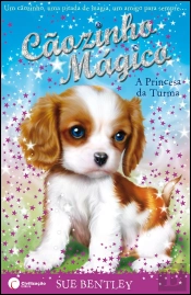 Cãozinho Mágico - A Princesa da Turma