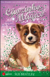 Cãozinho Mágico - Amigos para Sempre
