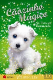 Cãozinho Mágico - Na Floresta Encantada