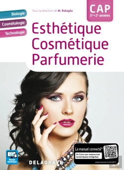 Bertrand.pt - Cap 1re Et 2e Année ; Esthétique, Cosmétique, Parfumerie ; Manuel De L'Élève (Édition 2017)