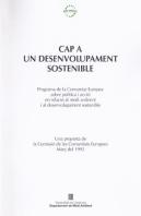 Cap A Un Desenvolupament Sostenible. Programa De La Comunitat Europea Sobre La Pol¡Tica I Acció En R