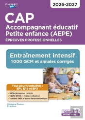 Cap Accompagnant Éducatif Petite Enfance - Épreuves Professionnelles - Ep1, Ep2 Et Ep3 : Entraînement Intensif : 1000 Qcm Et Annales - Session 2026