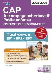 Cap Accompagnant Éducatif Petite Enfance : Épreuves Professionnelles ; Tout-En-Un Pour Réussir Les Ep1, Ep2 Et Ep3 (Édition 2025/2026)
