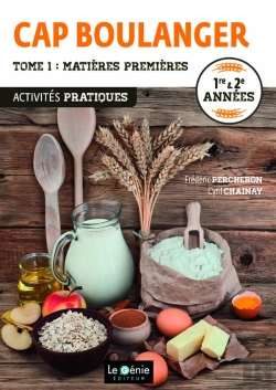 Bertrand.pt - Cap Boulanger Tome 1 ; Matières Premières ; Activités Pratiques ; 1re/2e Années (Édition 2016)