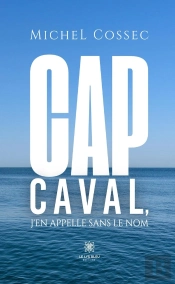 Cap Caval, J'En Appelle Sans Le Nom