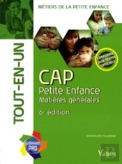 Cap Petite Enfance ; Matières Générales Tout En Un (6e Édition)