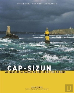 Bertrand.pt - Cap-Sizun ; Au Pays De La Pointe Du Raz Et De L'Île De Sein