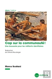Cap Sur La Communaute ! - Une Boussole Pour Les Militants Identitaires