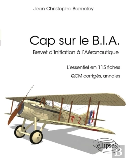Bertrand.pt - Cap Sur Le B.I.A. : L'Essentiel Du Brevet D'Initiation À L'Aéronautique En 115 Fiches