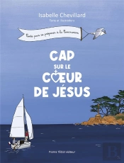 Cap Sur Le Coeur De Jésus : Neuvaine De Première Communion