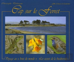 Bertrand.pt - Cap Sur Le Ferret ; Les Secrets De La Biodiversité