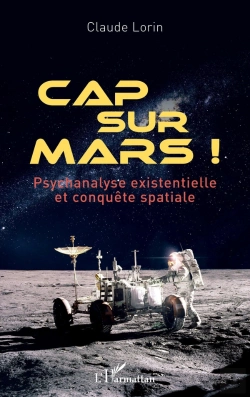 Bertrand.pt - Cap Sur Mars ! Psychanalyse Existentielle Et Conquête Spatiale