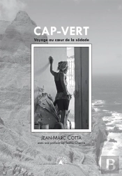 Cap-Vert ; Voyage Au Coeur De La Sôdade
