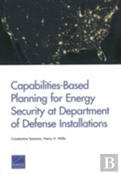 Capabilities-Based Planning For Energy Security At Department Of Defense Installations
