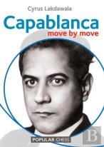 Capablanca: Move By Move