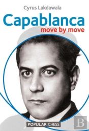 Capablanca: Move By Move