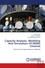 Capacity Analysis, Modeling And Simulation Of Mimo Channel