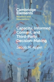 Capacity, Informed Consent And Third-Party Decision-Making