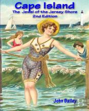 Cape Island, The Jewel Of The Jersey Shore, 2nd Edition