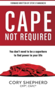 Cape Not Required
